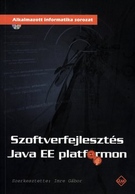 Szoftverfejlesztés Java EE platformon